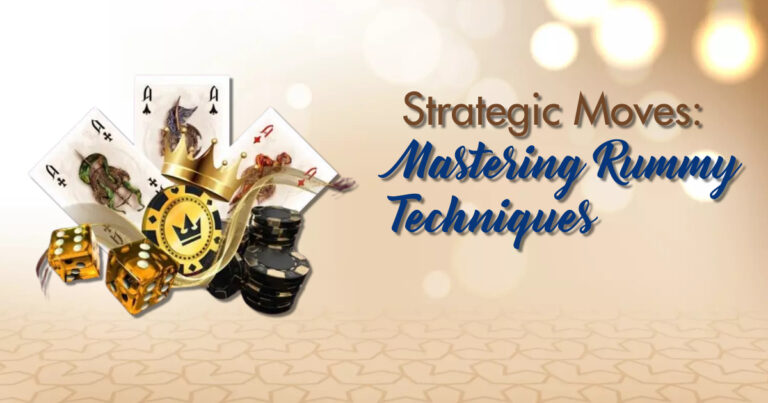 Strategic Moves: Mastering Rummy Techniques