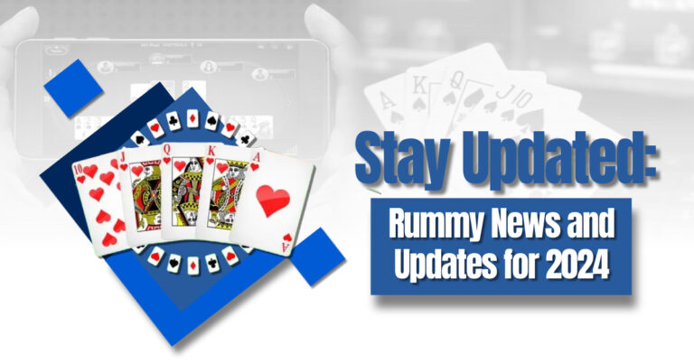 Stay Updated: Rummy News and Updates for 2024