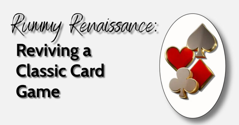 Rummy Renaissance: Reviving a Classic Card Game