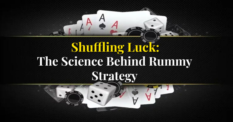 Shuffling Luck: The Science Behind Rummy Strategy