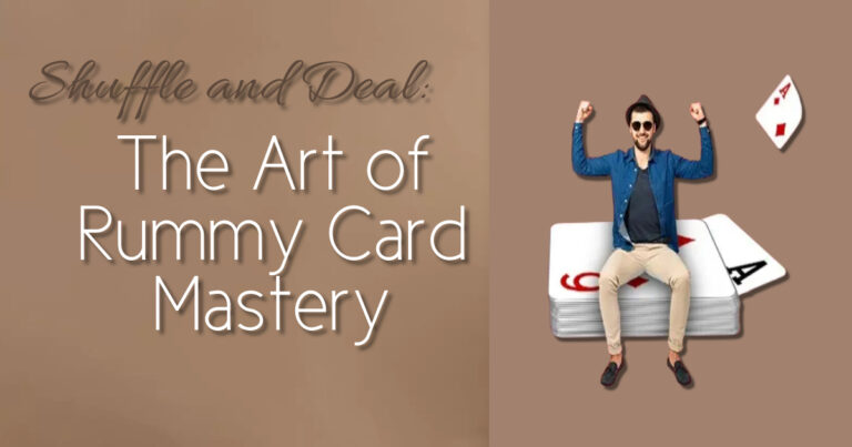 Shuffle and Deal: The Art of Rummy Card Mastery