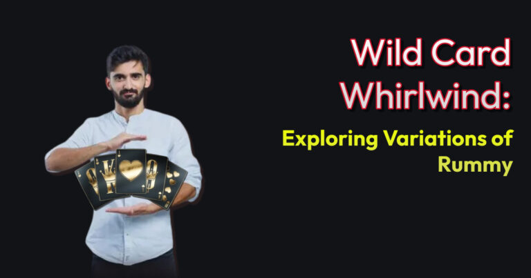 Wild Card Whirlwind: Exploring Variations of Rummy
