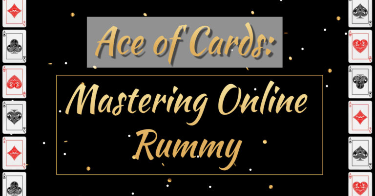 Ace of Cards: Mastering Online Rummy