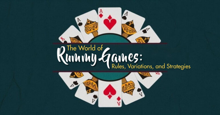 The World of Rummy Games: Rules, Variations, and Strategies
