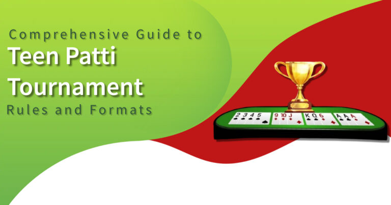 Comprehensive Guide to Teen Patti Tournament Rules and Formats