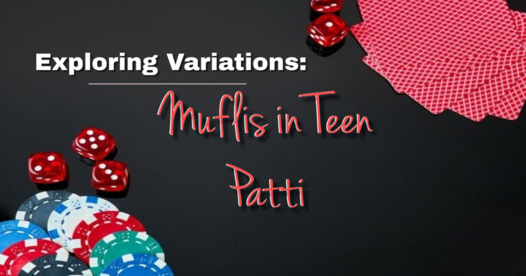 Exploring Variations: Muflis in Teen Patti