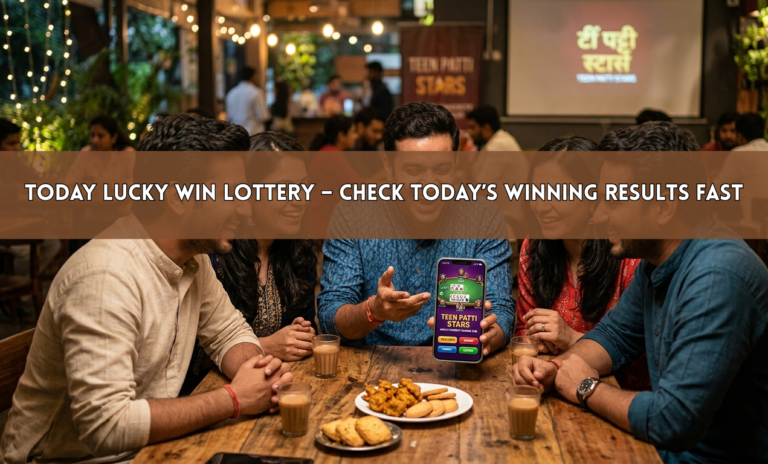 Today Lucky Win Lottery – Check Today’s Winning Results Fast