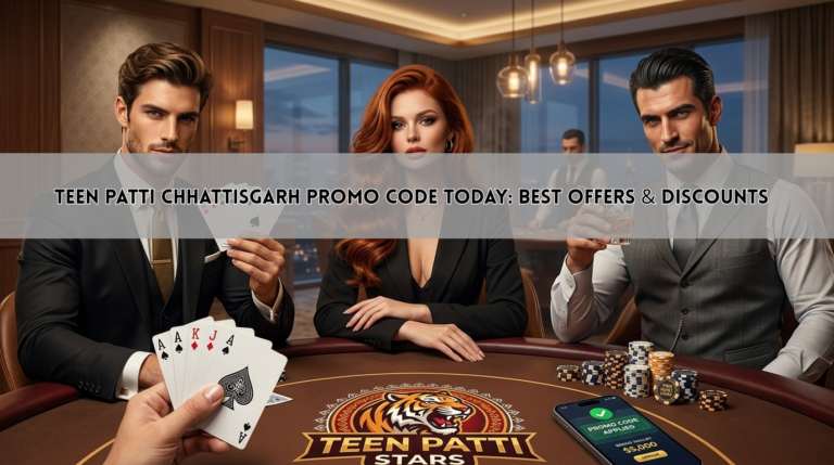 Teen Patti Chhattisgarh Promo Code Today: Best Offers & Discounts