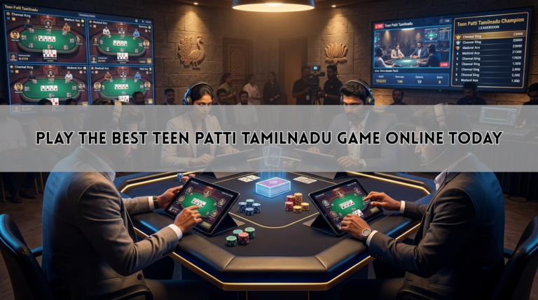 Play the Best Teen Patti Tamilnadu Game Online Today