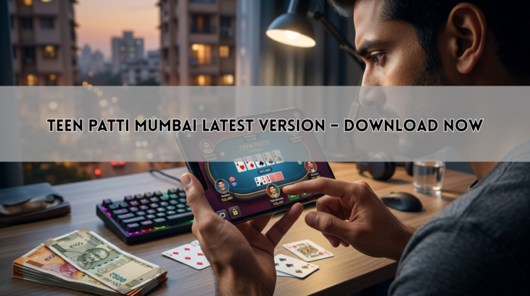 Teen Patti Mumbai Latest Version – Download Now